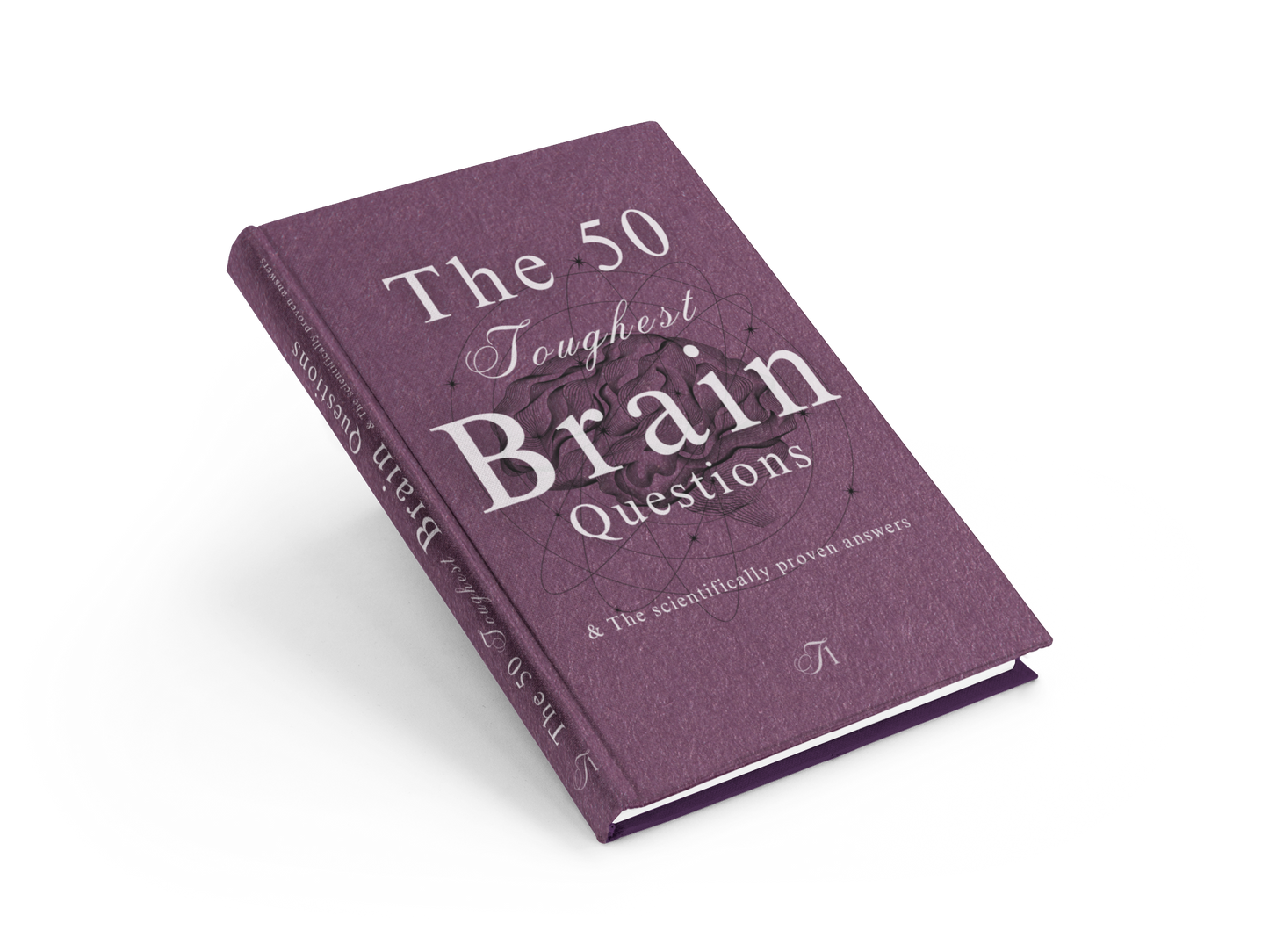 The 50 Toughest Brain Questions & The Scientifically Proven Answers